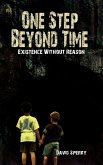 One Step Beyond Time: Existence Without Reason