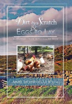 Dirt to Scratch and Eggs to Lay - Gould, Marie-Therese (Stein)