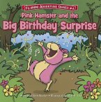 Pink Hamster and the Big Birthday Surprise