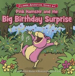 Pink Hamster and the Big Birthday Surprise - Wacker, Eileen