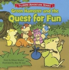 Green Hamster and the Quest for Fun - Wacker, Eileen