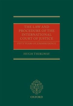 The Law and Procedure of the International Court of Justice - Thirlway, Hugh