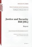 Justice and Security Bill (Hl): Report 3rd Report of Session 2012-13: House of Lords Paper 18 Session 2012-13