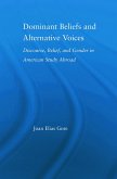 Dominant Beliefs and Alternative Voices