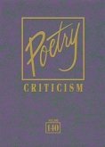 Poetry Criticism: Excerpts from Criticism of the Works of the Most Significant and Widely Studied Poets of World Literature