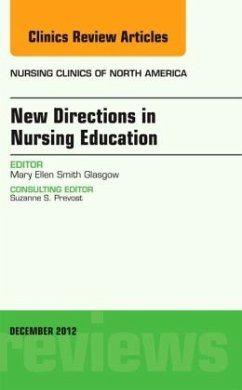 New Directions in Nursing Education, An Issue of Nursing Clinics - Smith Glasgow, Mary Ellen