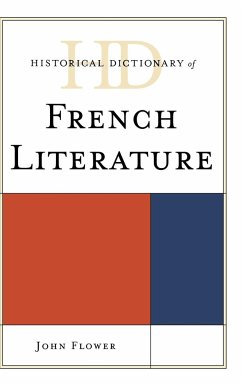 Historical Dictionary of French Literature - Flower, John