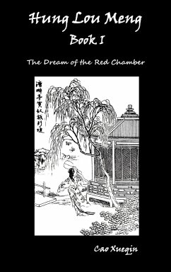 Hung Lou Meng, Book I Or, the Dream of the Red Chamber, a Chinese Novel in Two Books - Xueqin, Cao