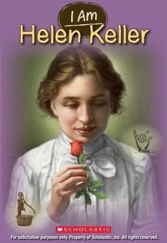 I Am Helen Keller (I Am #3): Volume 3 - Norwich, Grace