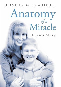 Anatomy of a Miracle - D'Auteuil, Jennifer M.