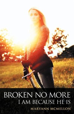 Broken No More - McMellon, Maryann