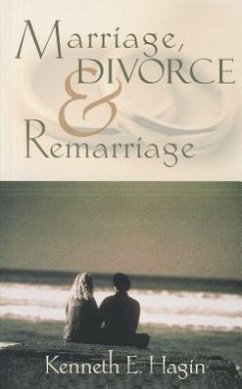 Marriage, Divorce, and Remarriage - Hagin, Kenneth E