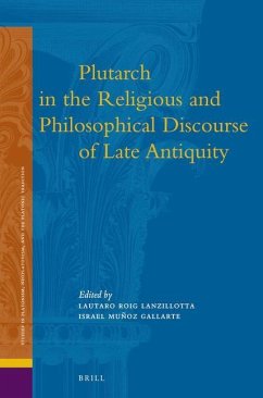 Plutarch in the Religious and Philosophical Discourse of Late Antiquity