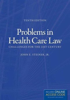 Problems in Health Care Law: Challenges for the 21st Century - Steiner Jr, John E.