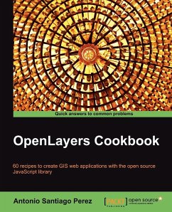 Openlayers Cookbook - Perez, Antonio Santiago; Santiago Perez, Antonio