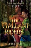 The Gallant Riders: The Cindra Corrina Chronicles Book Two