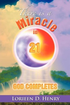 There Is a Miracle in 21 - Henry, Lorieen D.