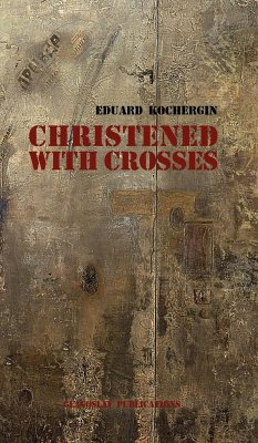 Christened with Crosses - Kochergin, Eduard