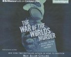 The War of the Worlds Murder: A Mystery of the Night America Panicked