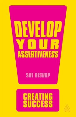 Develop Your Assertiveness - Bishop, Sue