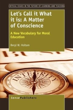 Let's Call It What It Is: A Matter of Conscience - Holtam, Beryl W