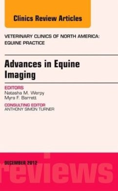 Advances in Equine Imaging, an Issue of Veterinary Clinics: Equine Practice: Volume 28-3 - Werpy, Natasha; Barrett, Myra