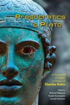 Presocratics and Plato: Festschrift at Delphi in Honor of Charles Kahn