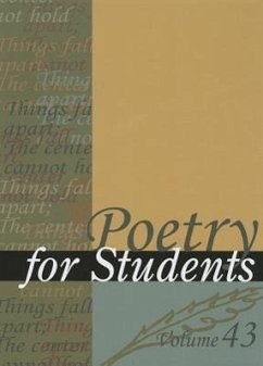 Poetry for Students, Volume 43: Presenting Analysis, Context, and Criticism on Commonly Studied Poetry