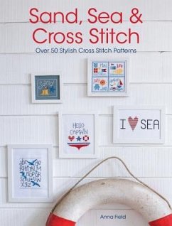 Sand, Sea & Cross Stitch - Field, Anna