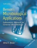 Benson's Microbiological Applications: Complete Version: Laboratory Manual in General Microbiology