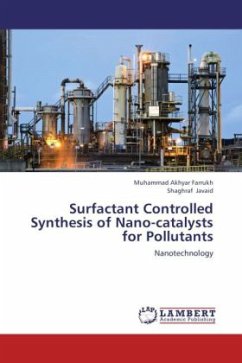 Surfactant Controlled Synthesis of Nano-catalysts for Pollutants - Farrukh, Muhammad Akhyar;Javaid, Shaghraf