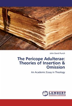 The Pericope Adulterae: Theories of Insertion & Omission