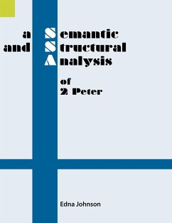 A Semantic and Structural Analysis of 2 Peter - Johnson, Edna; Lee, Ernest W.