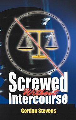 Screwed Without Intercourse - Stevens, Gordan