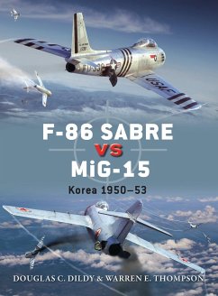 F-86 Sabre vs MiG-15 - Dildy, Douglas C.; Thompson, Warren (Author)