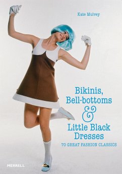 Bikinis, Bell-Bottoms and Little Black Dresses - Mulvey, Kate