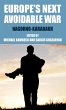 Europe's Next Avoidable War - Bild 1
