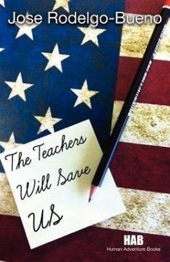 The Teachers Will Save Us - Rodelgo-Bueno, Jose