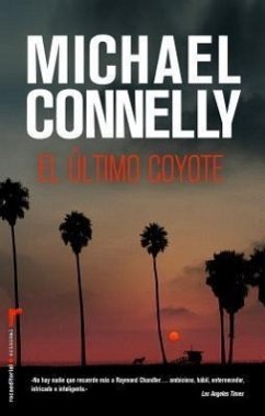 El Ultimo Coyote = The Last Coyote - Connelly, Michael