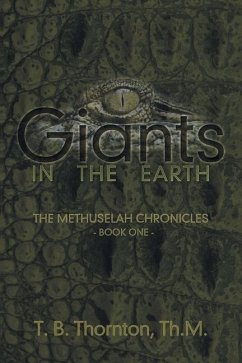 Giants in the Earth: The Methuselah Chronicles Book One - Thornton, Th M. T. B.