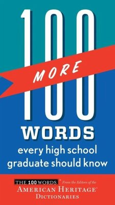 100 More Words Every High School Graduate Should Know - Editors of the American Heritage Di