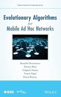 Evolutionary Algorithms for Mobile AD Hoc Networks - Dorronsoro, Bernabé; Ruiz, Patricia; Danoy, Grégoire; Pigné, Yoann; Bouvry, Pascal