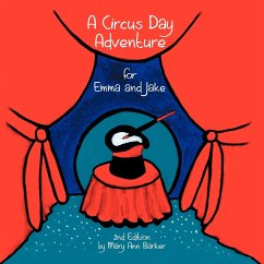 A Circus Day Adventure for Emma and Jake - Barker, Mary Ann