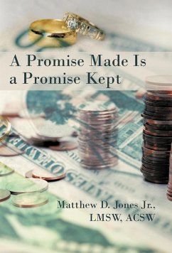A Promise Made Is a Promise Kept - Jones Jr. Lmsw Acsw, Matthew D.