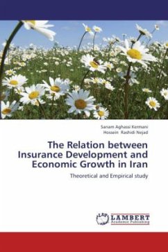 The Relation between Insurance Development and Economic Growth in Iran - Aghassi Kermani, Sanam;Rashidi Nejad, Hossein