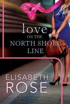 Love on the North Shore Line - Rose, Elisabeth