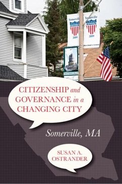 Citizenship and Governance in a Changing City: Somerville, Ma - Ostrander, Susan