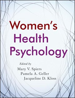 Women's Health Psychology - Spiers, Mary V.; Geller, Pamela A.; Kloss, Jacqueline D.