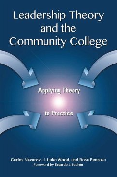Leadership Theory and the Community College - Nevarez, Carlos; Wood, J Luke; Penrose, Rose