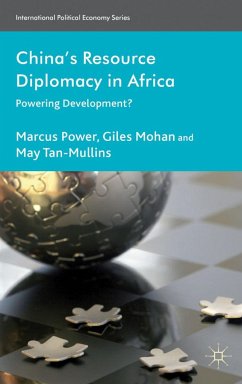 China's Resource Diplomacy in Africa - Power, M.;Mohan, G.;Tan-Mullins, M.